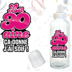 Biberon Anniversaire Humoristique : Biberon Femme 30 ans
