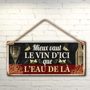 Plaque Metallique Mieux Vaut le Vin