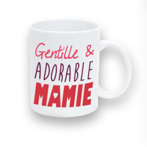 Mug Mamie - Gentille & Adorable