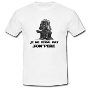 T-Shirt Dark Vador - Je ne serai pas son Pere : L