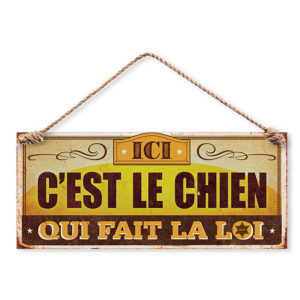 Plaque Metallique Ici C'est le Chien qui fait la Loi