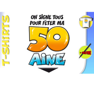 T-Shirt Anniversaire Dedicace avec Marqueur : T-Shirt Dedicace 50 ans