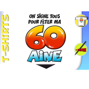 T-Shirt Anniversaire Dedicace avec Marqueur : T-Shirt Dedicace 60 ans