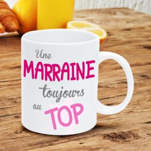 Mug Marraine - Une Marraine Toujours au Top