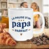 Mug La Pause d'un Papa Parfait