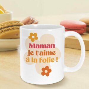 Mug Maman Je t'aime à la Folie