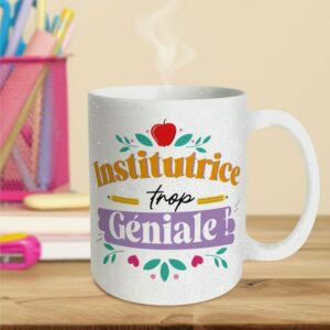Mug Paillettes Institutrice Trop Géniale